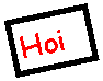 Tekstvak: Hoi